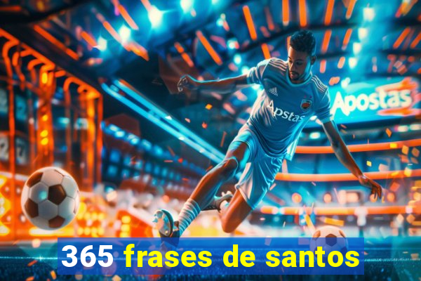 365 frases de santos